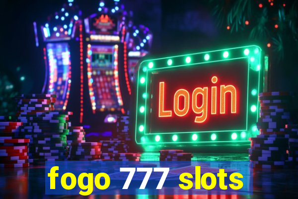 fogo 777 slots